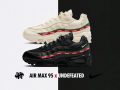 UNDEFEATED revisite la Nike Air Max 95 pour fêter joliment ses 30 ans !